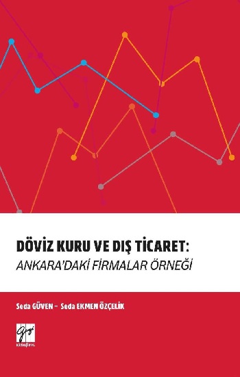 Döviz Kuru ve Dış Ticaret Ankara'daki Firmalar Örneği