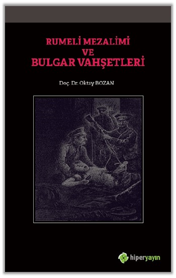 Rumeli Mezalimi ve Bulgar Vahşetleri