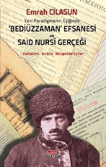 Yeni Paradigmanın Eşiğinde Bediüzzaman Efsanesi ve Said Nursi Gerçeği