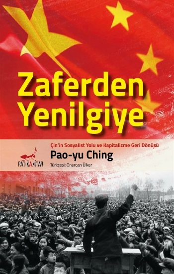 Zaferden Yenilgiye - Çin'in Sosyalist Yolu ve Kapitalizme Geri Dönüşü