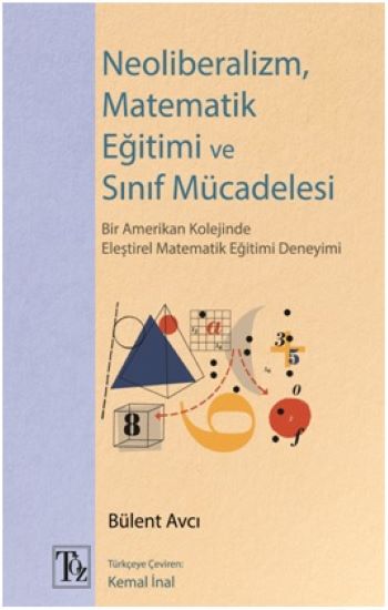 Neoliberalizm, Matematik Eğitimi ve Sınıf Mücadelesi