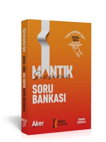 Mantıksizsiniz Sayısal ve Sözel Mantık Tamamı Çözümlü Soru Bankası