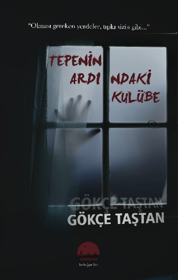 Tepenin Ardındaki Kulübe