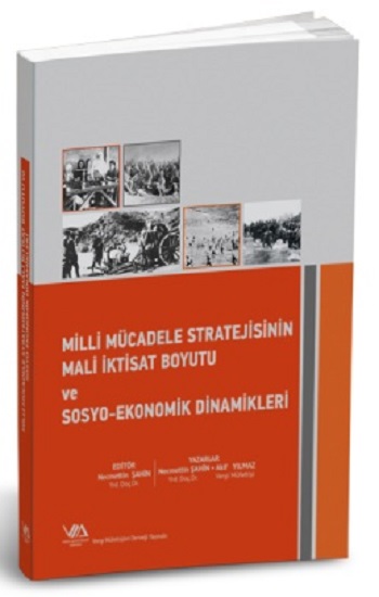 Milli Mücadele Stratejisinin Mali İktisat Boyutu ve Sosyo-Ekonomik Dinamikleri