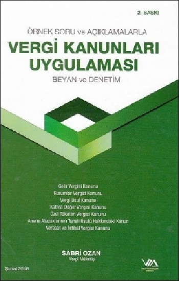 Örnek Soru ve Uygulamalarıyla Vergi Kanunları Uygulaması Beyan ve Denetim (Ciltli)