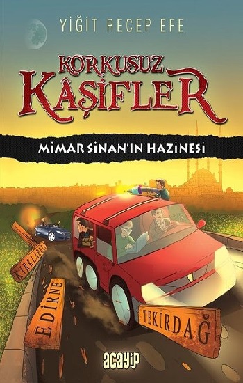 Mimar Sinan’ın Hazinesi - Korkusuz Kaşifler (Ciltli)