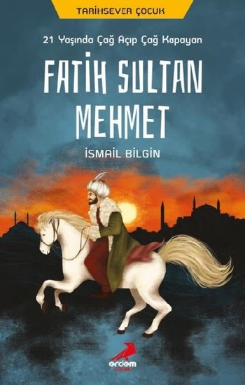 21 Yaşında Çağ Açıp Çağ Kapayan Fatih Sultan Mehmet