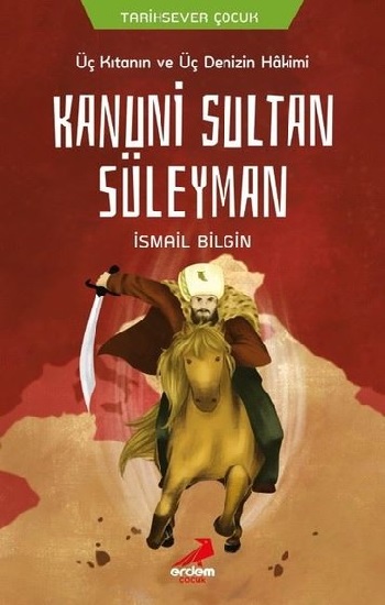 Üç Kıtanın ve Üç Denizin Hakimi Kanuni Sultan Süleyman