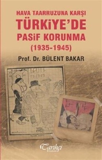 Hava Taarruzuna Karşı Türkiye'de Pasif Korunma (1935-1945)