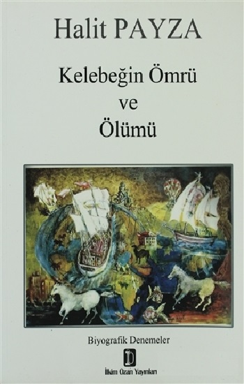 Kelebeğin Ömrü ve Ölümü