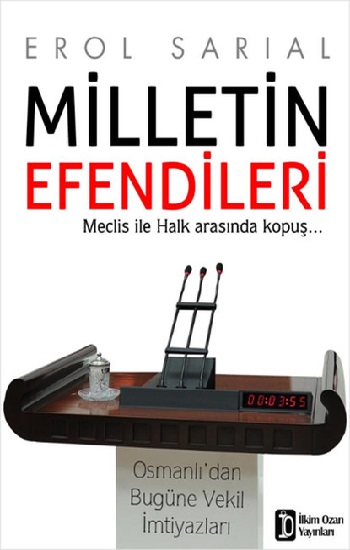 Milletin Efendileri -  Meclis İle Halk Arasında Kopuş...