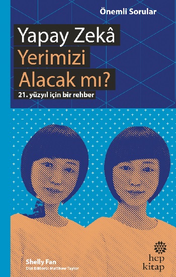 Yapay Zeka Yerimizi Alacak mı?