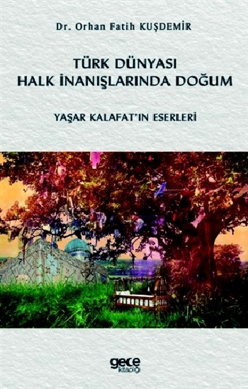 Türk Dünyası Halk İnanışlarında Doğum