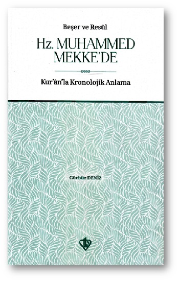 Beşer ve Resul Hz. Muhammed Mekke’de