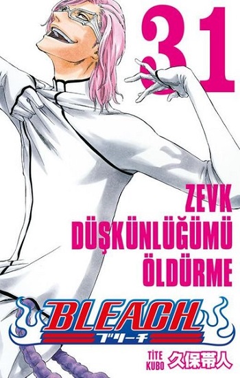 Bleach 31 - Zevk Düşkünlüğümü Öldürme