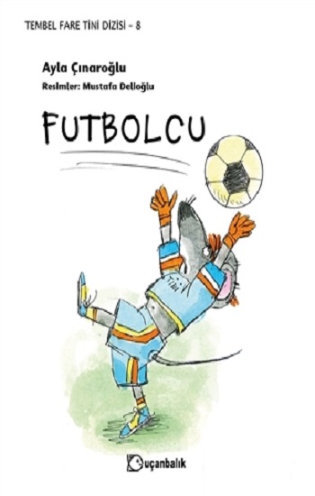 Futbolcu - Tembel Fare Tini Dizisi 8