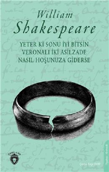 Yeter Ki Sonu İyi Bitsin Veronalı İki Asilzade & Nasıl Hoşunuza Giderse