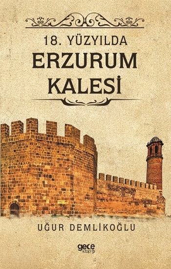 18. Yüzyılda Erzurum Kalesi