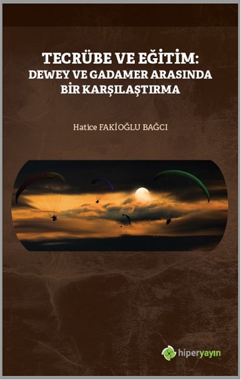 Tecrübe ve Eğitim: Dewey ve Gadamer Arasında Bir Karşılaştırma