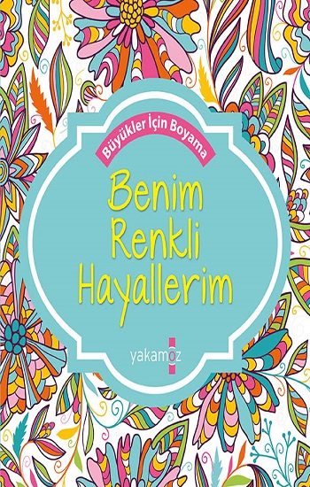 Benim Renkli Hayallerim (Kokulu Kitap)