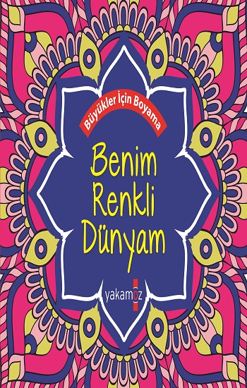 Büyükler için Boyama - Benim Renkli Dünyam (Kokulu Kitap)