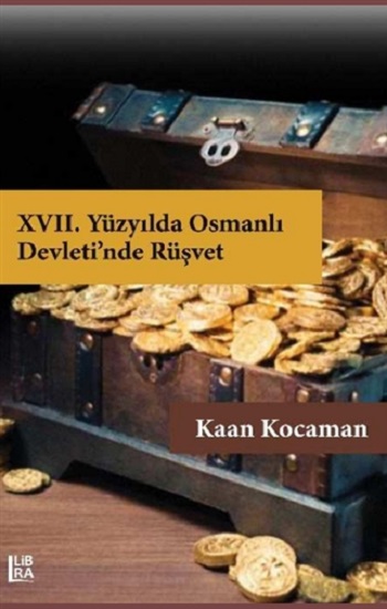 17. Yüzyılda Osmanlı Devleti’nde Rüşvet