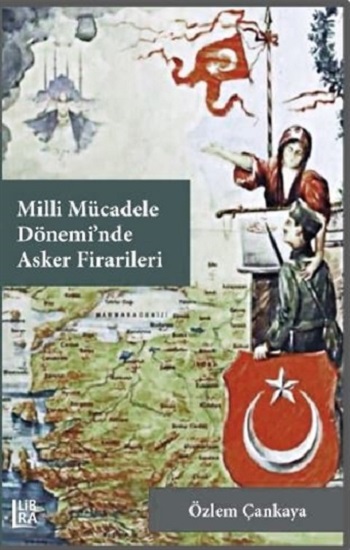 Milli Mücadele Dönemi’nde Asker Firarileri