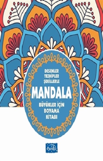 Desenler Tezhipler Şekillerle Mandala - Mavi Kitap