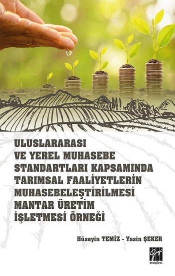 Uluslararası ve Yerel Muhasebe Standartları Kapsamında Tarımsal Faaliyetlerin Muhasebeleştirilmesi