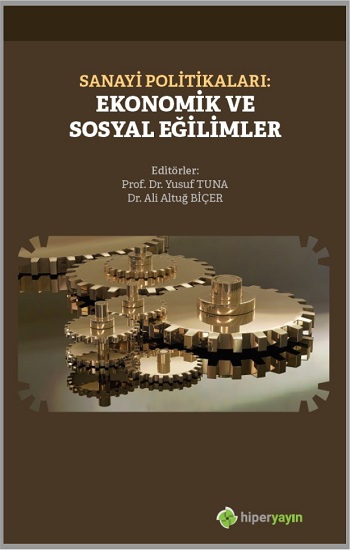 Sanayi Politikaları: Ekonomik ve Sosyal Eğilimler