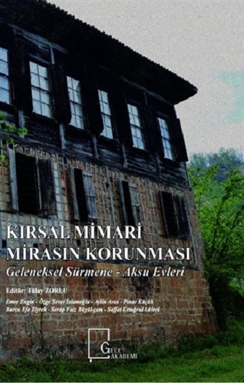 Kırsal Mimari Mirasın Korunması: Geleneksel Sürmene - Aksu Evleri