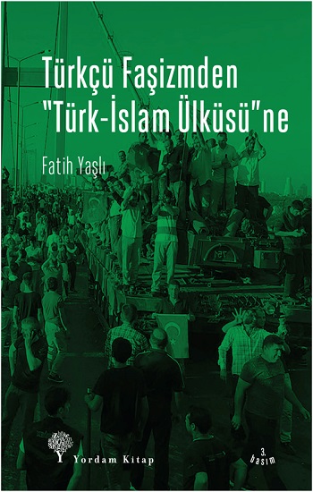 Türkçü Faşizmden Türk-İslam Ülküsü'ne