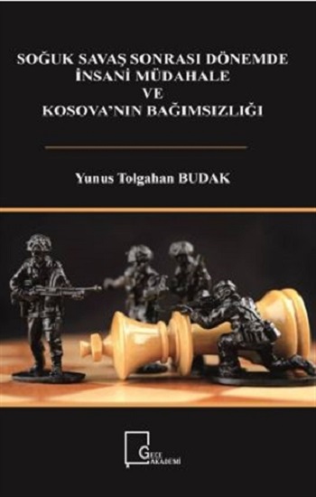 Soğuk Savaş Sonrası Dönemde İnsani Müdahale ve Kosova'nın Bağımsızlığı