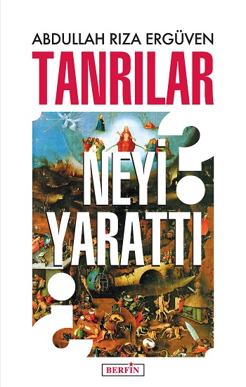 Tanrılar Neyi Yarattı?