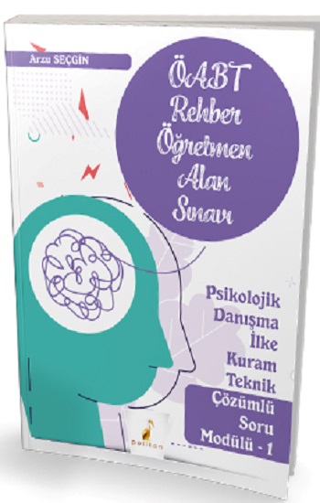 Pelikan Yayıncılık KPSS ÖABT Rehber Öğretmenliği Alan Sınavı - Psikolojik Danışma İlke Kuram Teknik Çözümlü Soru Modülü 1