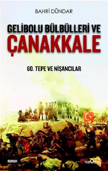 Gelibolu Bülbülleri ve Çanakkale