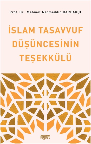 İslam Tasavvuf Düşüncesinin Teşekkülü