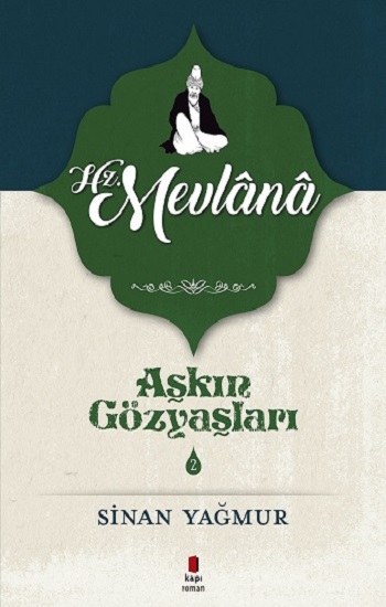 Aşkın Gözyaşları Serisi 2 - Hz. Mevlana