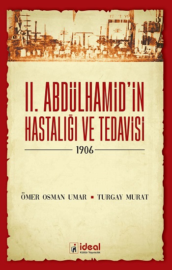 II. Abdülhamid'in Hastalığı Ve Tedavisi