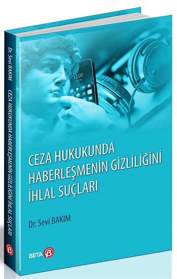 Ceza Hukukunda Haberleşmenin Gizliliğini İhlal Suçları