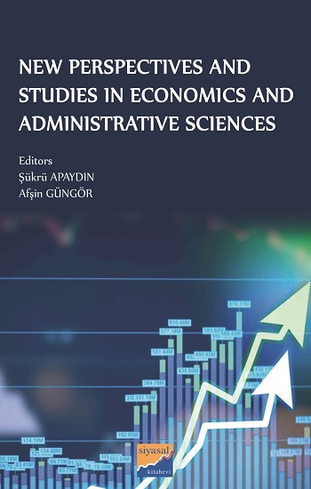 New Perspectives And Studies İn Economics And Administrative Sciences