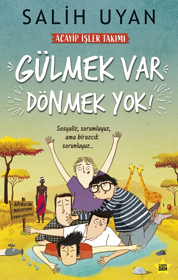 Gülmek Var Dönmek Yok - Acayip İşler Takımı