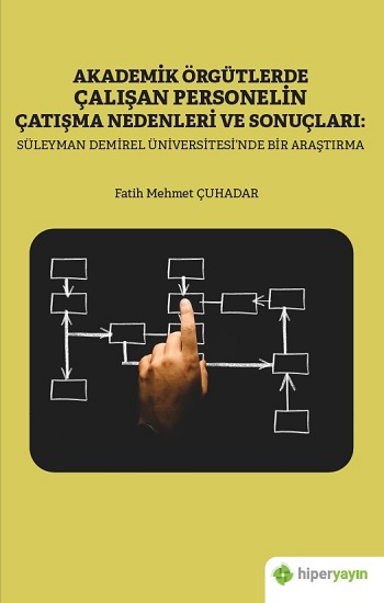 Akademik Örgütlerde Çalışan Personelin Çatışma Nedenleri ve Sonuçları