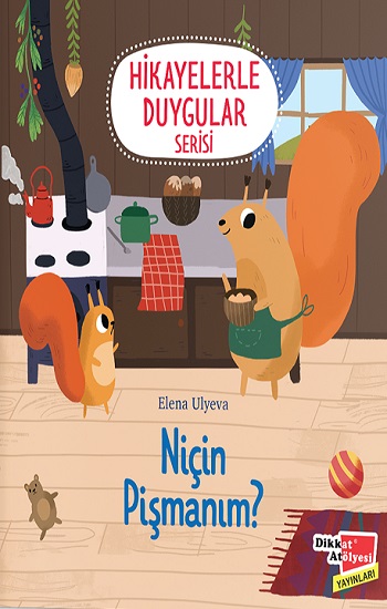 Niçin Pişmanım ? - Hikayelerle Duygular Serisi