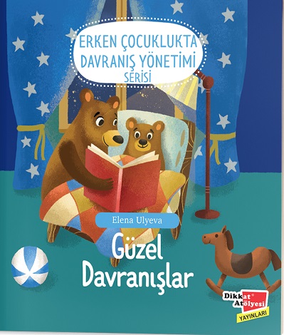 Güzel Davranışlar - Erken Çocuklukta  Davranış Yönetimi