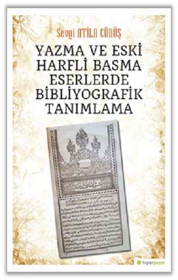 Yazma ve Eski Harfli Basma Eserlerde Bibliyografik Tanımlama