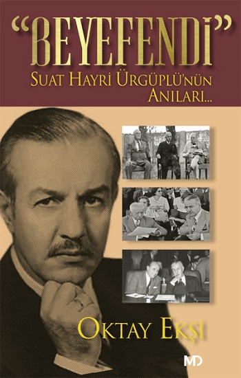 Beyefendi - Suat Hayri Ürgüplü’nün Anıları...