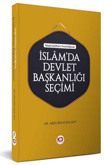 İslam'da Devlet Başkanlığı Seçimi