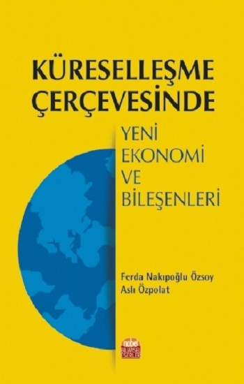 Küreselleşme Çerçevesinde Yeni Ekonomi ve Bileşenleri