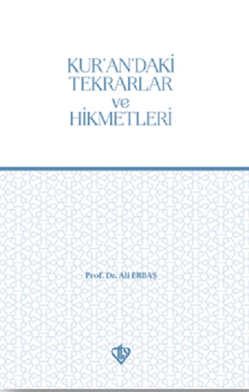 Kur’an’daki Tekrarlar ve Hikmetleri